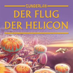 Cungerlan: Der Flug der Helicon (MP3-Download) - Rost, Frank-Michael