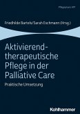 Aktivierend-therapeutische Pflege in der Palliative Care (eBook, ePUB)