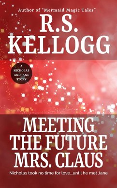Meeting the Future Mrs. Claus (eBook, ePUB) - Kellogg, R. S.