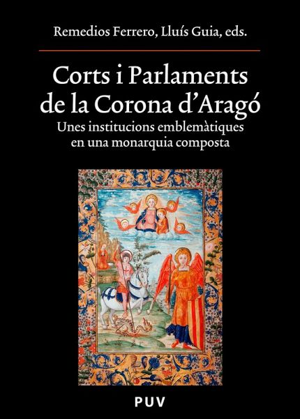 Corts i Parlaments de la Corona d'Aragó (eBook, PDF) Corts i Parlaments de la Corona d'Aragó (eBook, PDF)