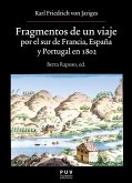 Fragmentos de un viaje por el sur de Francia, España y Portugal en 1802 (eBook, ePUB)