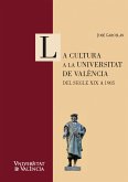 La cultura a la Universitat de València. Del segle XIX a 1985 (eBook, ePUB)