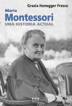 Maria Montessori, una historia actual (eBook, PDF) - Honegger Fresco, Grazia