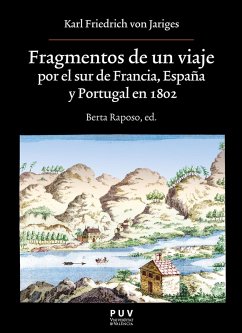 Fragmentos de un viaje por el sur de Francia, España y Portugal en 1802 (eBook, PDF) - Jariges, Karl Friedrich von