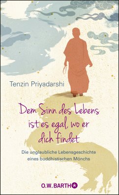 Dem Sinn des Lebens ist es egal, wo er dich findet  - Priyadarshi, Tenzin