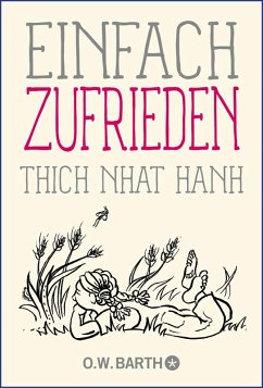 Einfach zufrieden   (Mängelexemplar) - Thich Nhat Hanh