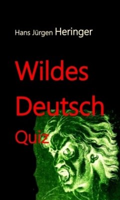 Wildes Deutsch - Heringer, Hans Jürgen