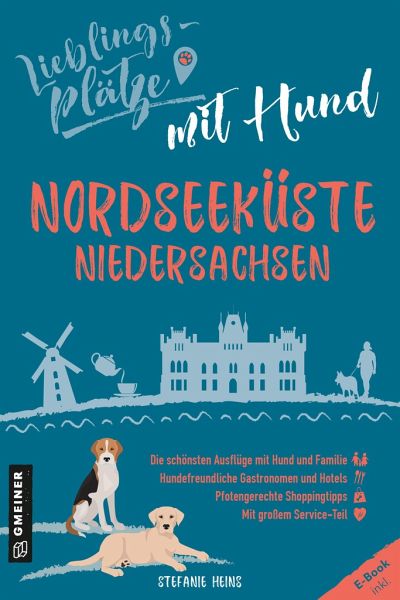 Lieblingsplätze mit Hund Nordseeküste Niedersachsen von Stefanie Heins als  Taschenbuch - Portofrei bei bücher.de
