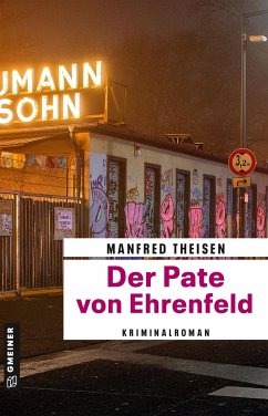 Der Pate von Ehrenfeld - Theisen, Manfred