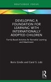 Developing a Foundation for Learning with Internationally Adopted Children (eBook, PDF)