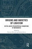Origins and Varieties of Logicism (eBook, ePUB)