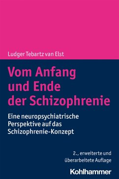 Vom Anfang und Ende der Schizophrenie (eBook, ePUB) - Tebartz van Elst, Ludger