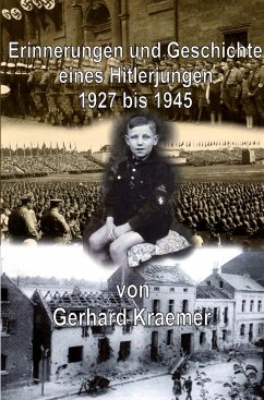 Erinnerungen und Geschichte eines Hitlerjungen - Kraemer, Gerhard