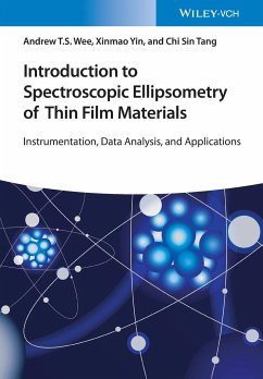Introduction to Spectroscopic Ellipsometry of Thin Film Materials - Wee, Andrew T. S.;Yin, Xinmao;Tang, Chi Sin