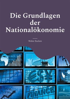 Die Grundlagen der Nationalökonomie - Eucken, Walter