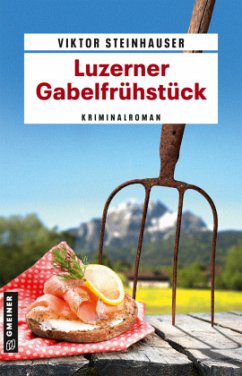 Luzerner Gabelfrühstück - Steinhauser, Viktor
