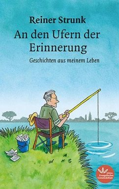 An den Ufern der Erinnerung - Strunk, Reiner