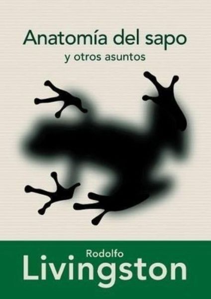 Anatomía del sapo y otros asuntos (eBook, PDF) Anatomía del sapo y otros asuntos (eBook, PDF)
