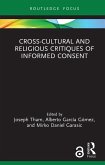 Cross-Cultural and Religious Critiques of Informed Consent (eBook, ePUB)