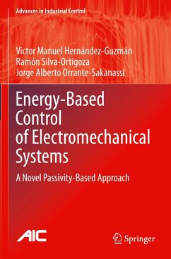 Energy-Based Control of Electromechanical Systems - Hernández-Guzmán, Victor Manuel;Silva-Ortigoza, Ramón;Orrante-Sakanassi, Jorge Alberto