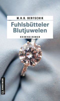 Fuhlsbütteler Blutjuwelen - Bertschik, M.H.B.