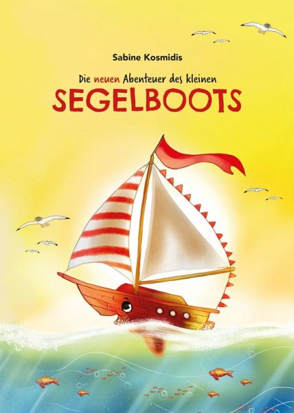 Die neuen Abenteuer des kleinen Segelboots (eBook, ePUB)