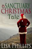 A Sanctuary Christmas Tale (WITSEC Town, #6) (eBook, ePUB)