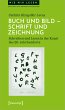 Buch und Bild - Schrift und Zeichnung - Bild 1