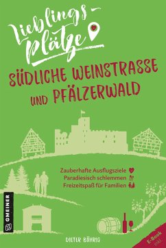 Lieblingsplätze Südliche Weinstraße und Pfälzerwald - Bührig, Dieter