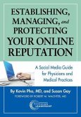 Establishing, Managing and Protecting Your Online Reputation (eBook, ePUB)