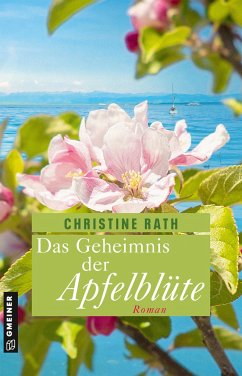 Das Geheimnis der Apfelblüte - Rath, Christine