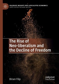 The Rise of Neo-liberalism and the Decline of Freedom - Filip, Birsen