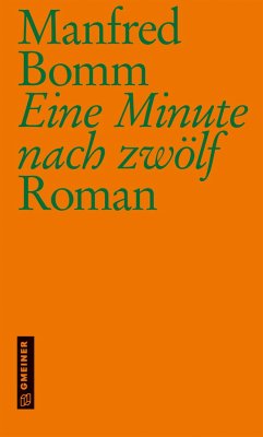 Eine Minute nach zwölf - Bomm, Manfred