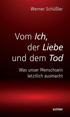 Vom Ich, der Liebe und dem Tod - Schüßler, Werner