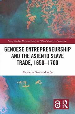 Genoese Entrepreneurship and the Asiento Slave Trade, 1650-1700 (eBook, PDF) - García-Montón, Alejandro