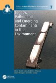 Legacy, Pathogenic and Emerging Contaminants in the Environment (eBook, ePUB)