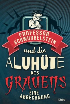 Professor Schwurbelstein und die Aluhüte des Grauens - Rück, Paul-Eduard