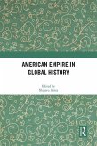 American Empire in Global History (eBook, ePUB)