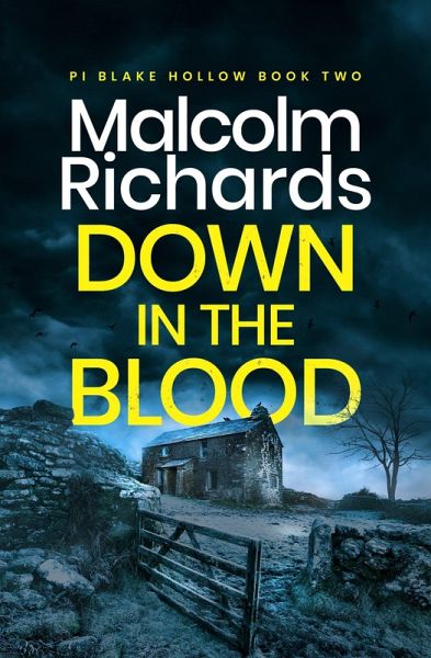Down in the Blood (Private Investigator Blake Hollow, #2) (eBook, ePUB) Down in the Blood (Private Investigator Blake Hollow, #2) (eBook, ePUB)