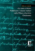 «La sana critica». Pubblicare i classici italiani nella Milano di primo Ottocento (eBook, PDF)