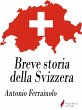 Breve storia della Svizzera (eBook,... - Bild 1