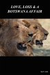 Love, Loss and a Botswana Affair... - Bild 1
