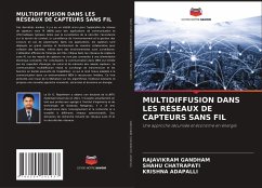 MULTIDIFFUSION DANS LES RÉSEAUX DE CAPTEURS SANS FIL - Gandham, Rajavikram;Chatrapati, Shahu;Adapalli, Krishna