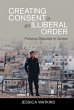 Creating Consent in an Illiberal Order - Bild 1
