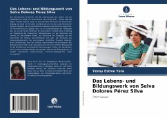 Das Lebens- und Bildungswerk von Selva Dolores Pérez Silva - Estive Yera, Yensy