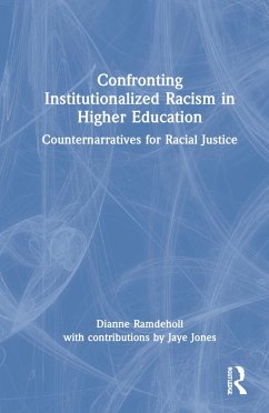 Confronting Institutionalized Racism in Higher Education - Ramdeholl, Dianne; Jones, Jaye