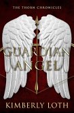 Guardian Angel (The Thorn Chronicles, #3) (eBook, ePUB)