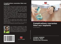 Complications courantes liées aux implants - Yambem, Livana;Bhat, Geetha K.;Rao Goswamy, Monika