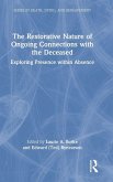 The Restorative Nature of Ongoing Connections with the Deceased The Restorative Nature of Ongoing Connections with the Deceased
