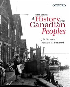 A History of the Canadian Peoples - Bumsted, J. M. (Professor Emeritus, Department of History, Professor; Bumsted, Michael C.